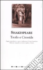 Troilo e Cressida. Testo inglese a fronte libro