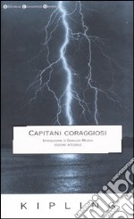 Capitani coraggiosi. Ediz. integrale libro