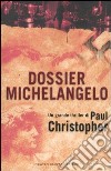 Dossier Michelangelo libro