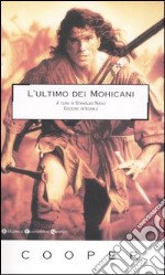 L'ultimo dei mohicani. Ediz. integrale libro