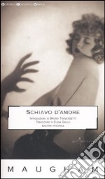 Schiavo d'amore. Ediz. integrale libro