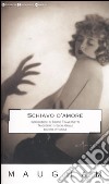 Schiavo d'amore. Ediz. integrale libro