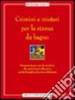 Crimini e misteri per la stanza da bagno