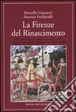 La Firenze del Rinascimento libro