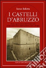 I castelli d'Abruzzo libro