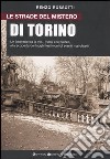 Le strade del mistero di Torino libro