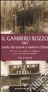 Il gambero rozzo 2007. Guida alle osterie e trattorie d'Italia. Più che una questione di etichetta è una questione di forchetta libro