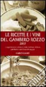 Le ricette e i vini del gambero rozzo 2007 libro