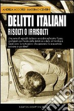 Delitti italiani risolti o irrisolti libro