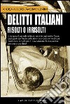 Delitti italiani risolti o irrisolti libro