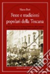 Feste e tradizioni popolari della Toscana libro