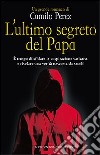 L'ultimo segreto del papa libro