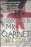 L'esorcismo di Mr Clarinet libro