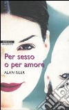 Per sesso o per amore libro