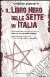 Il libro nero delle sette in Italia libro