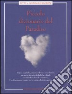 Piccolo dizionario del Paradiso libro