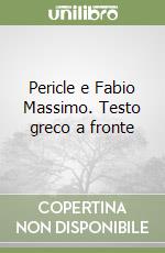 Pericle e Fabio Massimo. Testo greco a fronte