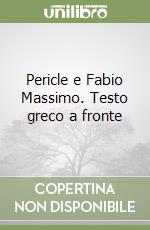 Pericle e Fabio Massimo. Testo greco a fronte libro