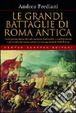 Le grandi battaglie di Roma antica libro