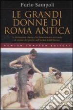 Le grandi donne di Roma antica libro