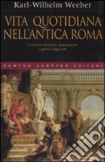 Vita quotidiana nell'antica Roma libro