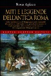 Miti e leggende dell'antica Roma libro