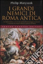 I grandi nemici di Roma antica