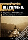 Il grande libro dei misteri del Piemonte risolti e irrisolti libro
