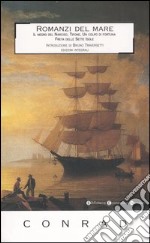 Romanzi del mare: Il negro del Narciso-Un colpo di fortuna-Freya delle Sette Isole libro