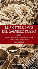 Le ricette e i vini del gambero rozzo 2008 libro