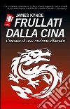 Frullati dalla Cina. L'ascesa di una nazione affamata libro