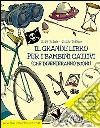 Il grande libro per i bambini cattivi (che diventeranno buoni) libro