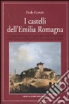 I castelli dell'Emilia Romagna libro
