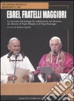 Ebrei, fratelli maggiori libro