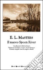 Il nuovo Spoon River. Testo inglese a fronte libro