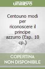 Centouno modi per riconoscere il principe azzurro (Esp. 10 cp.) libro