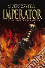 Imperator. L'ultimo eroe di Roma antica