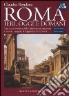 Roma. Ieri; oggi e domani. Vol. 1: Roma antica libro