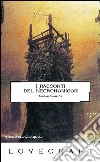 I racconti del Necronomicon libro