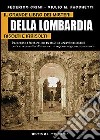 Il grande libro dei misteri della Lombardia risolti e irrisolti libro