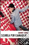 Scuola per canaglie libro di King Danny