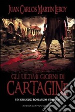 Gli ultimi giorni di Cartagine libro