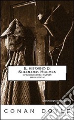 Il ritorno di Sherlock Holmes. Ediz. integrale libro