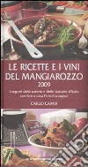 Le Ricette e i vini del Mangiarozzo 2009. I segreti delle osterie e delle trattorie d'Italia per fare a casa l'insolita zuppa. libro