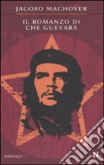 Il romanzo di Che Guevara