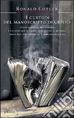 I custodi del manoscritto di Cristo libro