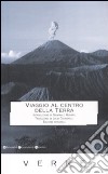 Viaggio al centro della terra. Ediz. integrale libro