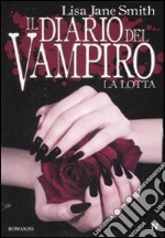Il diario del vampiro, La lotta libro usato