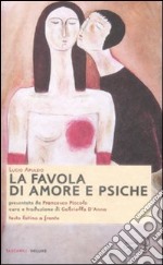 La Favola di amore e psiche. Testo latino a fronte libro