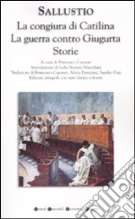 La congiura di Catilina-La guerra contro Giugurta-Storie. Testo latino a fronte. Ediz. integrale libro